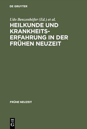 Immagine del venditore per Heilkunde und Krankheitserfahrung in der frhen Neuzeit venduto da BuchWeltWeit Ludwig Meier e.K.