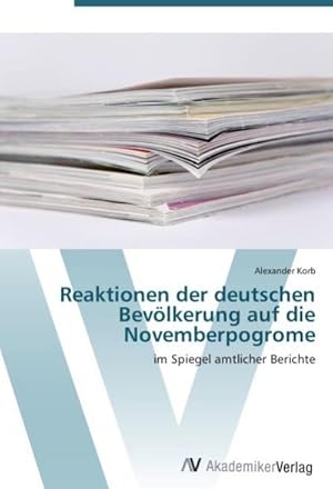 Seller image for Reaktionen der deutschen Bevlkerung auf die Novemberpogrome for sale by BuchWeltWeit Ludwig Meier e.K.