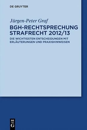 Seller image for BGH-Rechtsprechung Strafrecht 2012/13 for sale by BuchWeltWeit Ludwig Meier e.K.