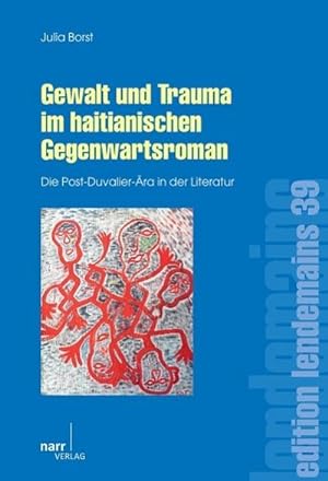 Seller image for Gewalt und Trauma im haitianischen Gegenwartsroman for sale by BuchWeltWeit Ludwig Meier e.K.