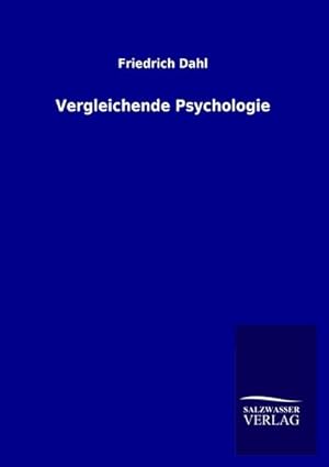 Image du vendeur pour Vergleichende Psychologie mis en vente par BuchWeltWeit Ludwig Meier e.K.