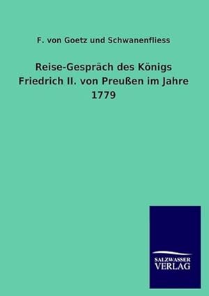 Image du vendeur pour Reise-Gesprch des Knigs Friedrich II. von Preuen im Jahre 1779 mis en vente par BuchWeltWeit Ludwig Meier e.K.