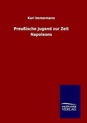 Seller image for Preuische Jugend zur Zeit Napoleons for sale by BuchWeltWeit Ludwig Meier e.K.