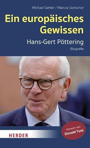 Bild des Verkufers fr Ein europisches Gewissen : Hans-Gert Pttering, Biografie zum Verkauf von AHA-BUCH GmbH