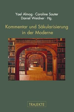 Bild des Verkufers fr Kommentar und Skularisierung in der Moderne zum Verkauf von BuchWeltWeit Ludwig Meier e.K.