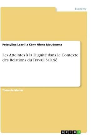 Image du vendeur pour Les Atteintes  la Dignit dans le Contexte des Relations du Travail Salari mis en vente par BuchWeltWeit Ludwig Meier e.K.