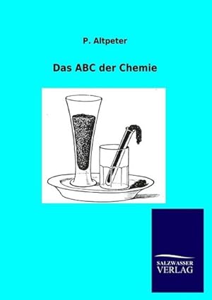 Bild des Verkufers fr Das ABC der Chemie zum Verkauf von BuchWeltWeit Ludwig Meier e.K.