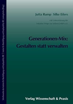 Seller image for Generationen-Mix: Gestalten statt verwalten. for sale by BuchWeltWeit Ludwig Meier e.K.