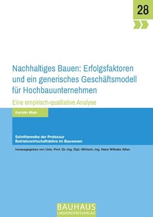 Immagine del venditore per Nachhaltiges Bauen: Erfolgsfaktoren und ein generisches Geschftsmodell fr Hochbauunternehmen venduto da BuchWeltWeit Ludwig Meier e.K.