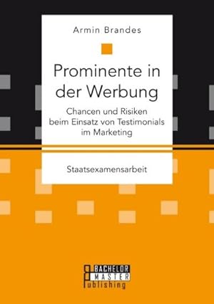 Seller image for Prominente in der Werbung: Chancen und Risiken beim Einsatz von Testimonials im Marketing for sale by BuchWeltWeit Ludwig Meier e.K.