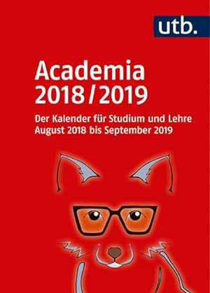 Bild des Verkufers fr Academia 2018/2019 : Der Kalender fr Studium und Lehre August 2018 bis September 2019 zum Verkauf von Smartbuy