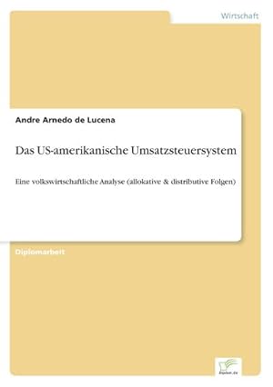 Seller image for Das US-amerikanische Umsatzsteuersystem for sale by BuchWeltWeit Ludwig Meier e.K.