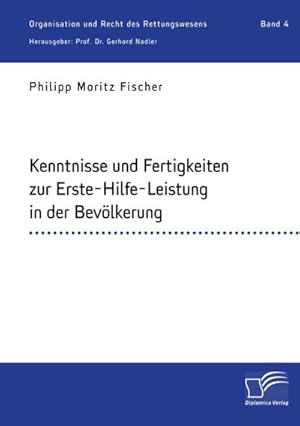Bild des Verkufers fr Kenntnisse und Fertigkeiten zur Erste-Hilfe-Leistung in der Bevlkerung zum Verkauf von BuchWeltWeit Ludwig Meier e.K.