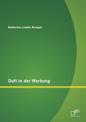 Imagen del vendedor de Duft in der Werbung a la venta por BuchWeltWeit Ludwig Meier e.K.