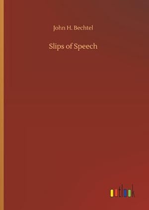 Seller image for Slips of Speech for sale by BuchWeltWeit Ludwig Meier e.K.