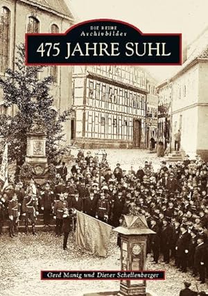 Bild des Verkufers fr 475 Jahre Suhl zum Verkauf von BuchWeltWeit Ludwig Meier e.K.