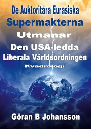 Immagine del venditore per De Auktoritra Eurasiska Supermakterna utmanar den USA-ledda Liberala Vrldsordningen venduto da BuchWeltWeit Ludwig Meier e.K.