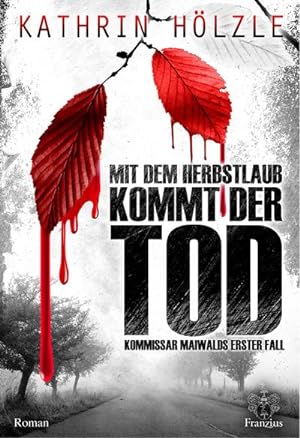 Seller image for Mit dem Herbstlaub kommt der Tod for sale by BuchWeltWeit Ludwig Meier e.K.