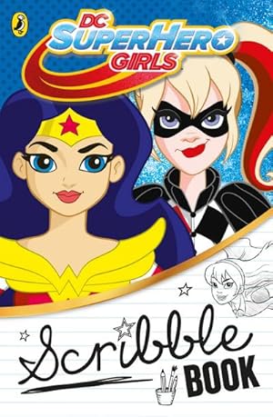 Bild des Verkufers fr DC Super Hero Girls: Scribble Book zum Verkauf von Smartbuy