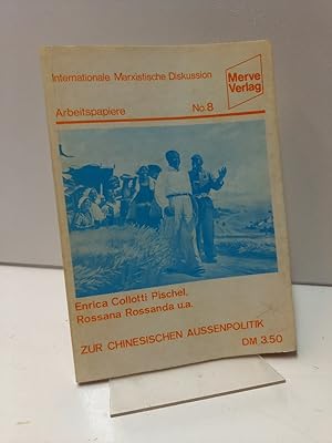 Bild des Verkufers fr Zur chinesischen Auenpolitik. [Internationale Marxistische Diskussion. Arbeitspapiere No. 8] zum Verkauf von Antiquariat Langguth - lesenhilft