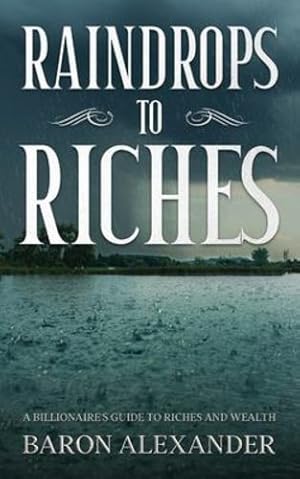 Image du vendeur pour Raindrops to Riches [Soft Cover ] mis en vente par booksXpress