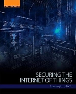 Imagen del vendedor de Securing the Internet of Things a la venta por Rheinberg-Buch Andreas Meier eK
