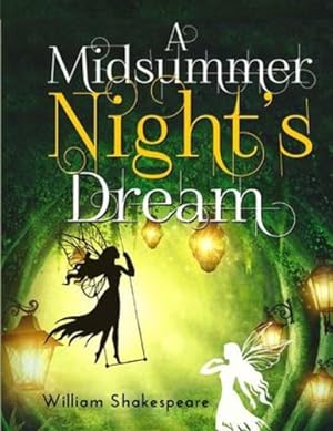 Seller image for A Midsummer Night's Dream: A fantastically funny comedy written by William Shakespeare by Exotic Publisher [Paperback ] for sale by booksXpress