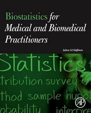 Seller image for Biostatistics for Medical and Biomedical Practitioners for sale by Rheinberg-Buch Andreas Meier eK