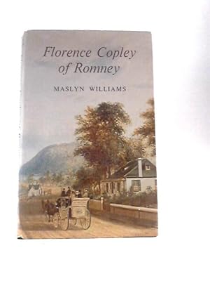 Bild des Verkufers fr Florence Copley of Romney zum Verkauf von World of Rare Books