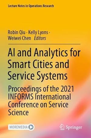 Imagen del vendedor de AI and Analytics for Smart Cities and Service Systems: Proceedings of the 2021 INFORMS International Conference on Service Science (Lecture Notes in Operations Research) [Paperback ] a la venta por booksXpress