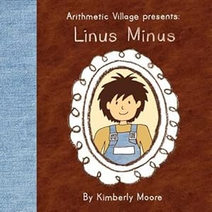 Seller image for Arithmetic Village Presents Linus Minus by Moore, Kimberly [Paperback ] for sale by booksXpress