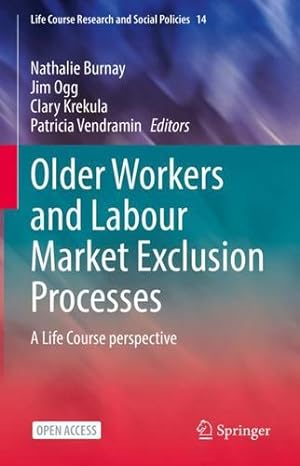 Seller image for Older Workers and Labour Market Exclusion Processes: A Life Course perspective (Life Course Research and Social Policies, 14) [Hardcover ] for sale by booksXpress