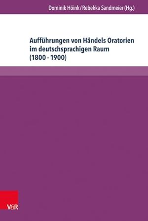 Seller image for Auffhrungen von Hndels Oratorien im deutschsprachigen Raum (1800 - 1900) for sale by Rheinberg-Buch Andreas Meier eK