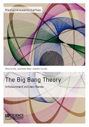 Seller image for The Big Bang Theory. Infotainment mit den Nerds for sale by Rheinberg-Buch Andreas Meier eK