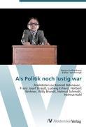 Seller image for Als Politik noch lustig war for sale by moluna