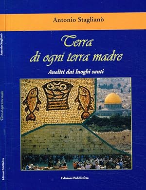 Seller image for Terra di ogni terra madre Aneliti dai luoghi santi for sale by Biblioteca di Babele