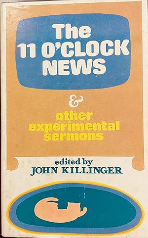 The 11 O'clock News & Other Experimental Sermons