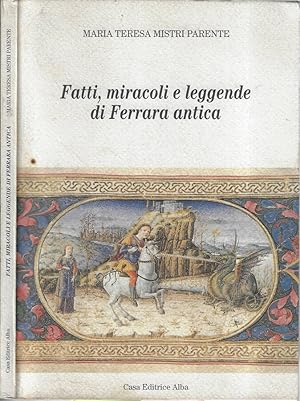 Bild des Verkufers fr Fatti, miracoli e leggende di Ferrara antica zum Verkauf von Biblioteca di Babele