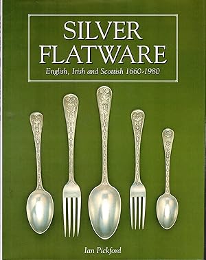 Silver flatware : english, irish and scottish, 1660-1980
