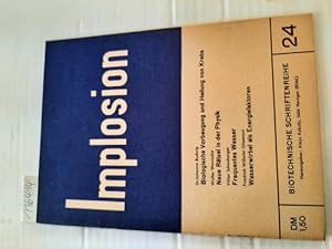 Implosion. Biotechnische Schriftenreihe. Heft 24