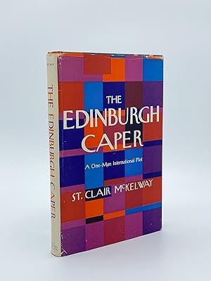 The Edinburgh Caper. A One-Man International Plot