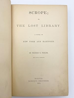 Scrope; or, The Lost Library. A Novel of New York and Hartford