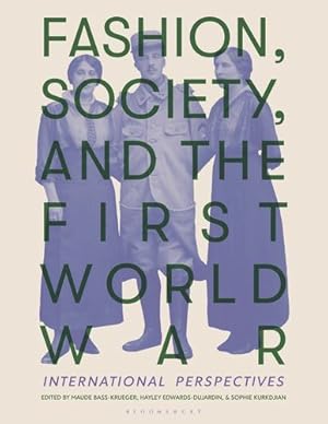 Bild des Verkufers fr Fashion, Society, and the First World War: International Perspectives [Paperback ] zum Verkauf von booksXpress