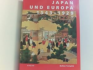 Seller image for Japan und Europa 1543 - 1929 : eine Ausstellung der "43. Berliner Festwochen" im Martin-Gropius-Bau Berlin. for sale by Book Broker