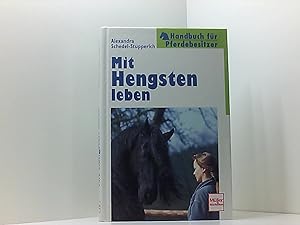 Bild des Verkufers fr Mit Hengsten leben. Handbuch fr Pferdebesitzer. zum Verkauf von Book Broker