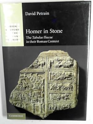 Image du vendeur pour Homer in stone: the Tabulae Iliacae in their Roman context mis en vente par Cotswold Internet Books