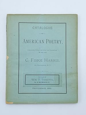 Catalogue of American Poetry, Comprising Duplicates from the Collection of the Late C. Fiske Harr...