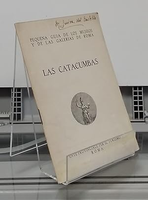 Immagine del venditore per Las catacumbas. Pequea gua de los museos y de las galeras de Roma venduto da Librera Dilogo