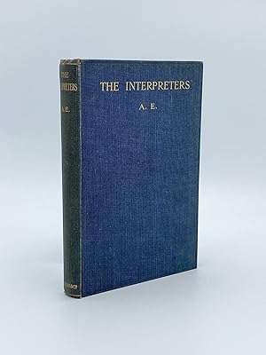 The Interpreters. By "A. E."