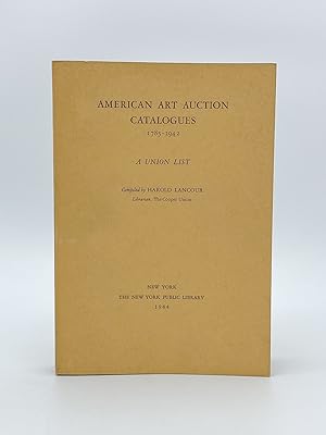 American Art Auction Catalogues, 1785-1942. A Union List